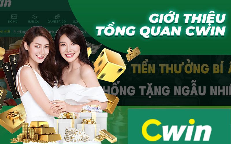 Giới thiệu tổng quan về chúng tôi - Cwin999